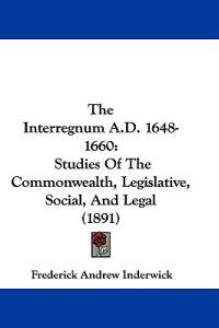 The Interregnum A.D. 1648-1660