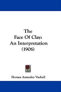 The Face Of Clay