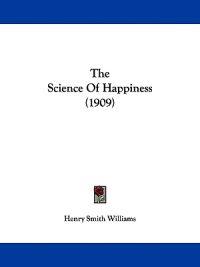 The Science Of Happiness (1909)