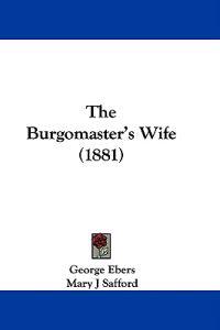 The Burgomaster's Wife (1881)