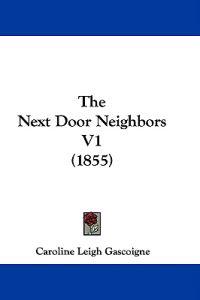 The Next Door Neighbors V1 (1855)
