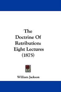 The Doctrine of Retribution