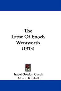 The Lapse Of Enoch Wentworth (1913)