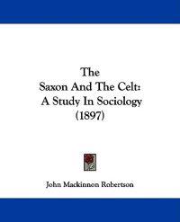 The Saxon And The Celt