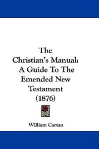 The Christian's Manual