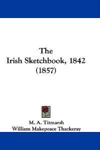 The Irish Sketchbook, 1842 (1857)