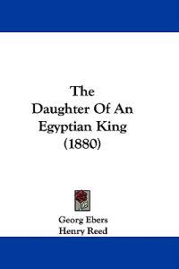 The Daughter Of An Egyptian King (1880)