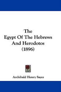 The Egypt Of The Hebrews And Herodotos (1896)