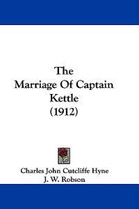 The Marriage Of Captain Kettle (1912)