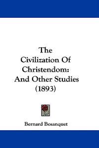 The Civilization Of Christendom