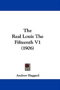 The Real Louis The Fifteenth V1 (1906)