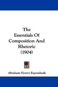 The Essentials Of Composition And Rhetoric (1904)