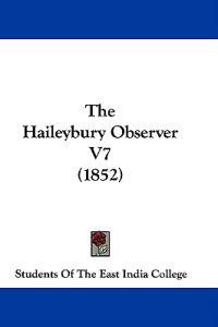 The Haileybury Observer V7 (1852)