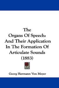 Meyer, G: Organs Of Speech