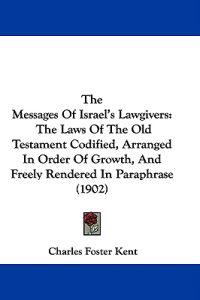 The Messages Of Israel's Lawgivers