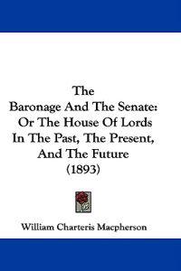 The Baronage And The Senate