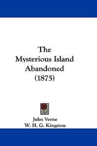 The Mysterious Island Abandoned (1875)