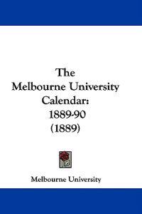 The Melbourne University Calendar