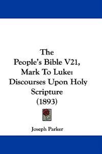 The People's Bible V21, Mark To Luke
