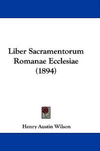 Liber Sacramentorum Romanae Ecclesiae (1894)