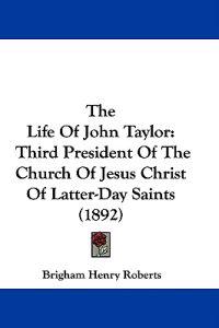 The Life Of John Taylor