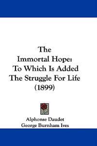 The Immortal Hope