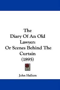 The Diary Of An Old Lawyer