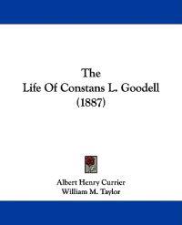 The Life Of Constans L. Goodell (1887)