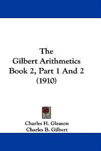 The Gilbert Arithmetics Book 2, Part 1 And 2 (1910)