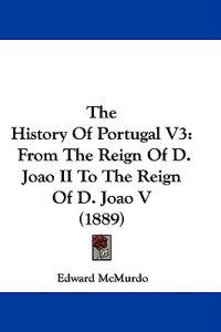 Mcmurdo, E: History Of Portugal V3