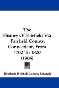 Schenck, E: History Of Fairfield V2