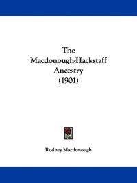 The Macdonough-Hackstaff Ancestry (1901)