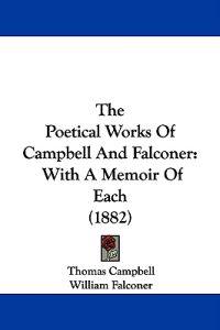 Bokomslag för "The Poetical Works Of Campbell And Falconer"