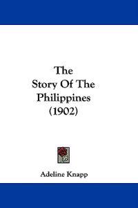 The Story Of The Philippines (1902)