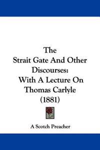 The Strait Gate And Other Discourses