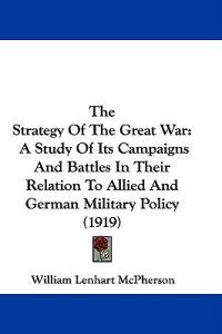 The Strategy Of The Great War