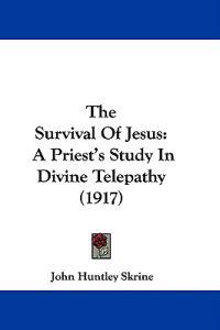 The Survival Of Jesus