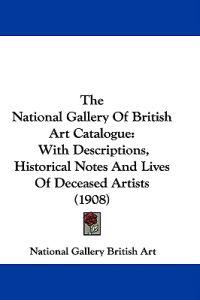The National Gallery Of British Art Catalogue