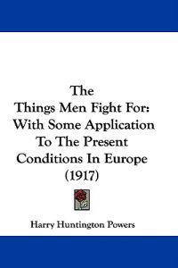 The Things Men Fight For