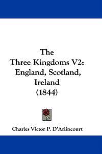 The Three Kingdoms V2: England, Scotland, Ireland (1844)