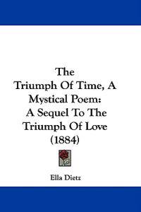 The Triumph Of Time, A Mystical Poem