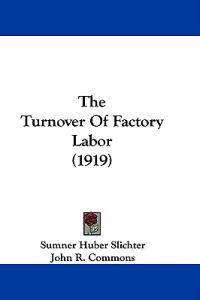 The Turnover Of Factory Labor (1919)