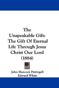 The Unspeakable Gift