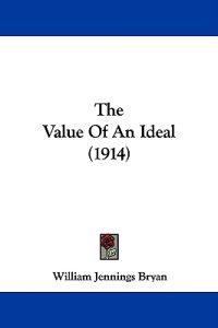 The Value of an Ideal (1914)