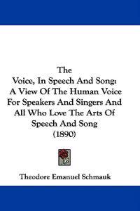 The Voice, In Speech And Song