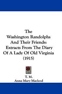 The Washington Randolphs And Their Friends