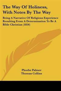 Way Of Holiness, With Notes By The Way