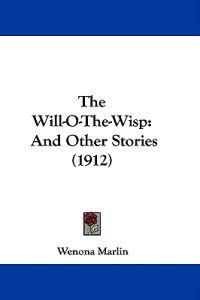 The Will-O-The-Wisp