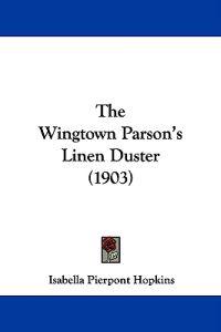 The Wingtown Parson's Linen Duster (1903)