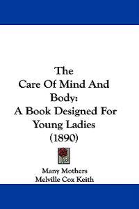 The Care Of Mind And Body